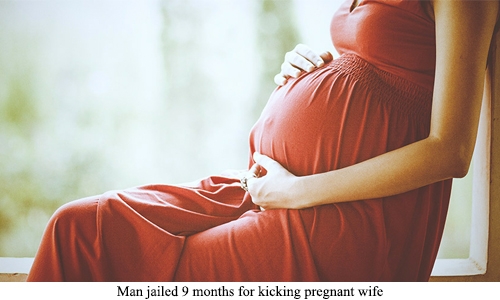 Man jailed for kicking pregnant wife