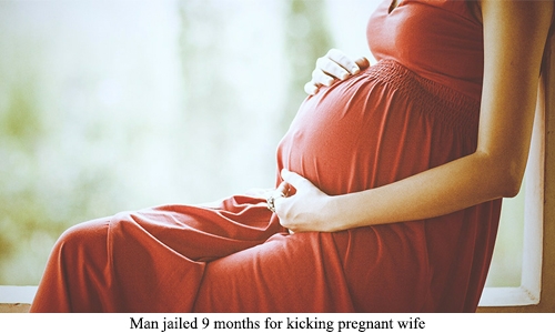 Man jailed for kicking pregnant wife