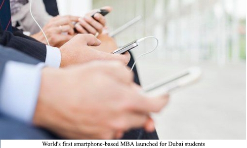 World's first smartphone-based MBA launched for Dubai students World's first smartphone-based MBA launched for Dubai students
