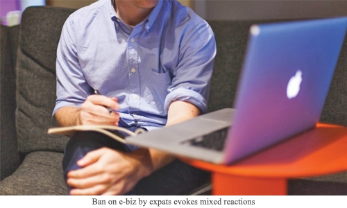 Ban on e-biz by expats evokes mixed reactions Ban on e-biz by expats evokes mixed reactions