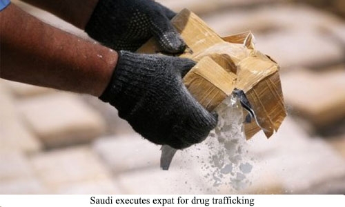 Saudi executes expat for drug trafficking Saudi executes expat for drug trafficking